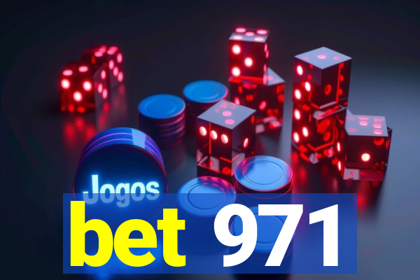 bet 971